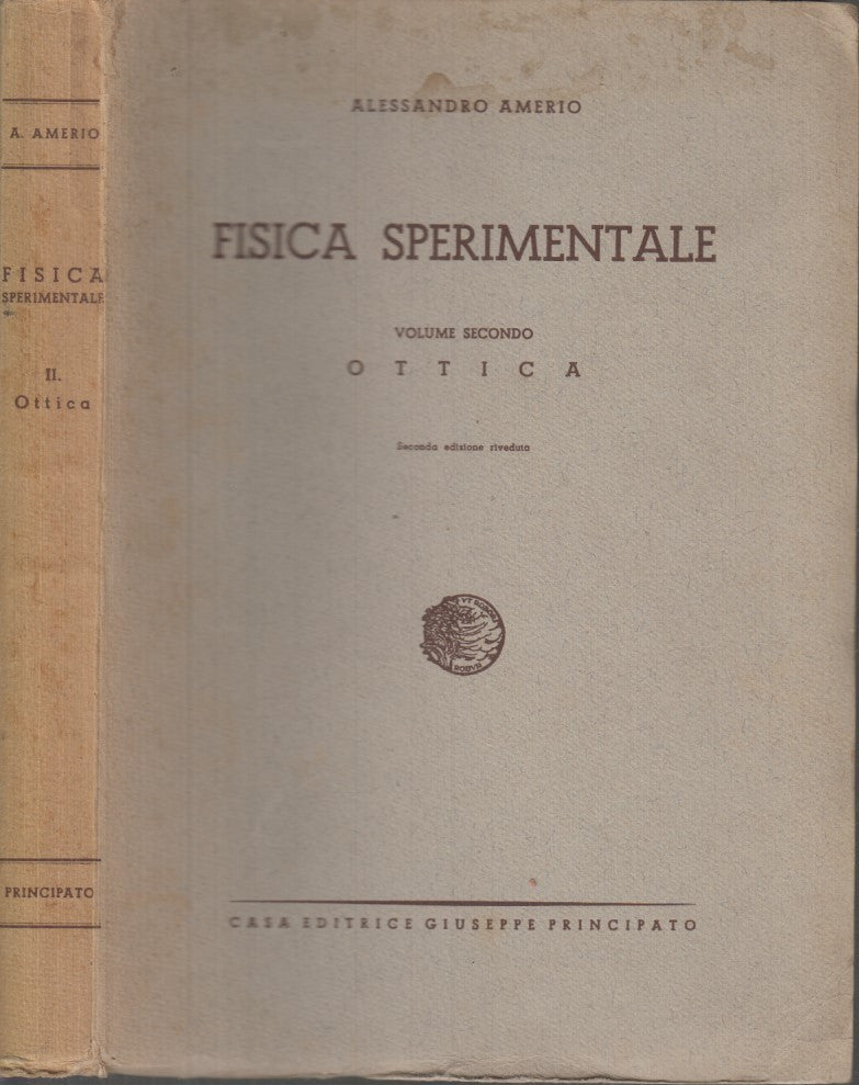 LZ- FISICA SPERIMENTALE VOLUME II OTTICA - AMERIO - PRINCIPATO--- 1943- B- XDS23