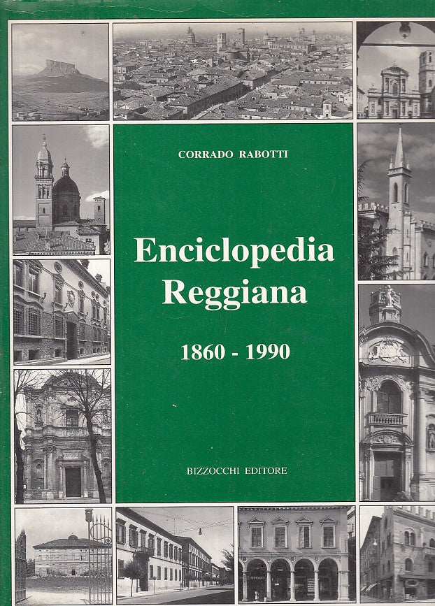 LS- ENCICLOPEDIA REGGIANA 1860/1990 - RABOTTI-  BIZZOCCHI --- 1991 - B - YDS576