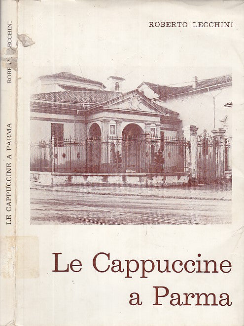 LD- LE CAPPUCCINE A PARMA - LECCHINI - MONASTERO CAPPUCCINE --- 1982 - B - WPR