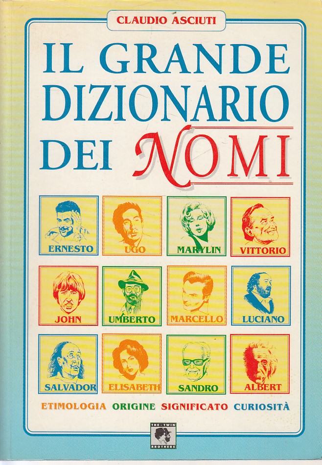 LS- GRANDE DIZIONARIO DEI NOMI - ASCIUTI - TWIN BROTHERS --- 1998 - B - ZDS446