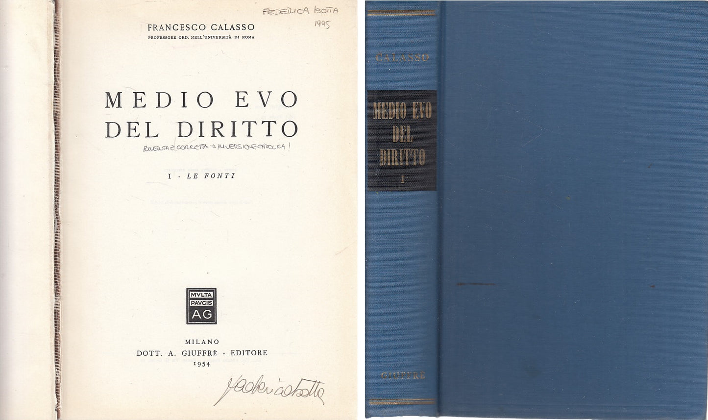 LZ- MEDIO EVO DEL DIRITTO I LE FONTI - CALASSO - GIUFFRE' --- 1954 - C - ZDS179