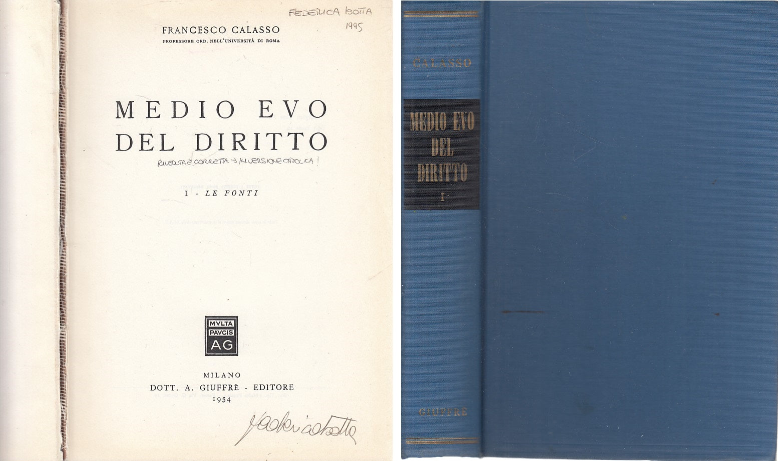 LZ- MEDIO EVO DEL DIRITTO I LE FONTI - CALASSO - GIUFFRE' --- 1954 - C - ZDS179