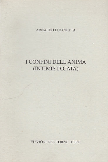 LN- CONFINI DELL'ANIMA INTIMIS DICATA- LUCCHITTA- CORNO D'ORO--- 1989- B- YDS162