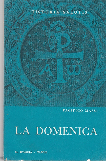 LD- LA DOMENICA SAGGIO TEOLOGICO PASTORALE- MASSI- D'AURIA --- 1967 - B - YDS471