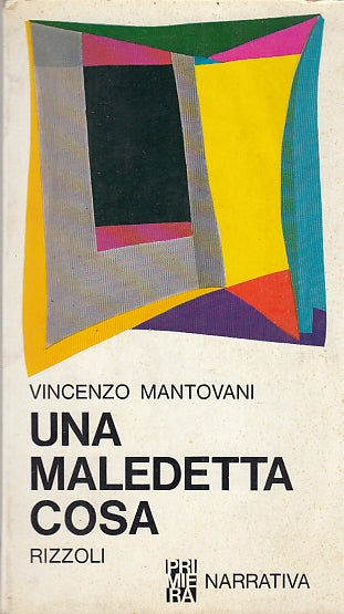 LS- UNA MALEDETTA COSA - MANTOVANI - RIZZOLI -- 1a ED. - 1963 - B - YDS420