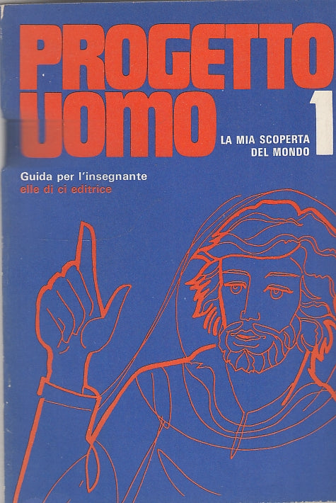 LD- PROGETTO UOMO 1 LA MIA SCOPERTA DEL MONDO-- ELLE DI CI --- 1975 - B - YDS420