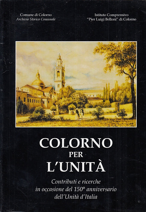 LS- COLORNO PER L'UNITA' CONTRIBUTI E RICERCHE -- COLORNO --- 2011 - B - YDS575