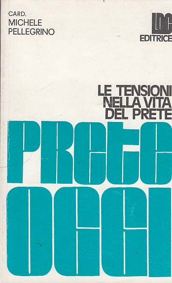 LD- PRETE OGGI TENSIONI VITA DEL PRETE - PELLEGRINO - LDE --- 1973 - B - YDS570