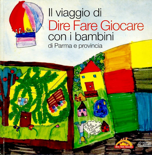 LB- VIAGGIO DI DIRE FARE GIOCARE BAMBINI PARMA E PROVINCIA ----- 2003- B- YDS291