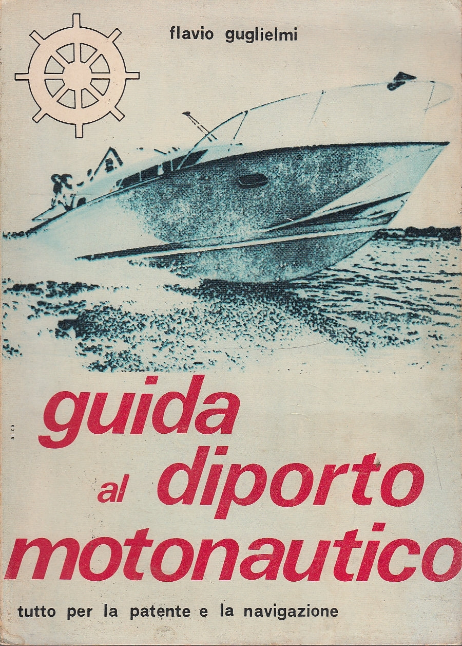 LZ- GUIDA AL DIPORTO MOTONAUTICO NAVIGAZIONE -- GUGLIELMI --- 1979 - B - YDS581