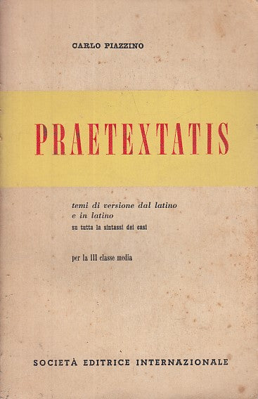 LZ- PRAETEXTATIS TEMI VERSIONE LATINO MEDIA - PIAZZINO - SEI --- 1956- B- YDS589