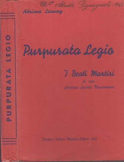 LD- PURPURATA LEGIO BEATI MARTIRI - LAUNAY - MISSIONI ESTERE --- 1938- B- XFS27