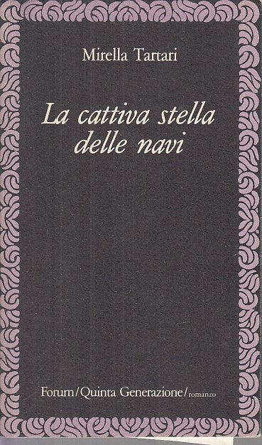 LN- LA CATTIVA STELLA DELLE NAVI- TARTARI- QUINTA GENERAZIONE--- 1986- B- YFS598