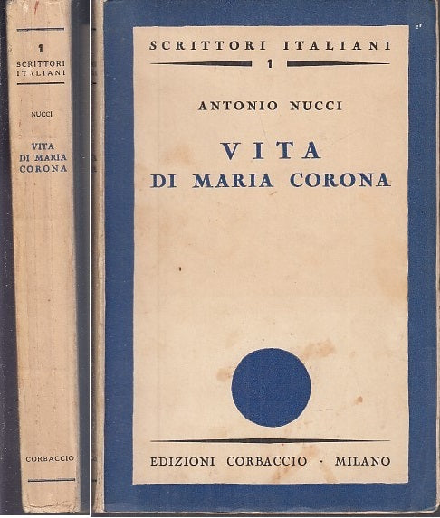 LS- VITA DI MARIA CORONA - NUCCI- CORBACCIO- SCRITTORI ITALIANI-- 1936- B- XFS28