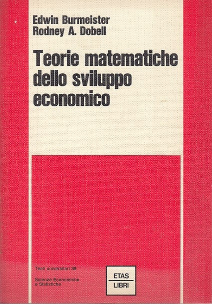 LZ- TEORIE MATEMATICHE DELLO SVILUPPO ECONOMICO - DOBELL- ETAS--- 1975- B- XFS28