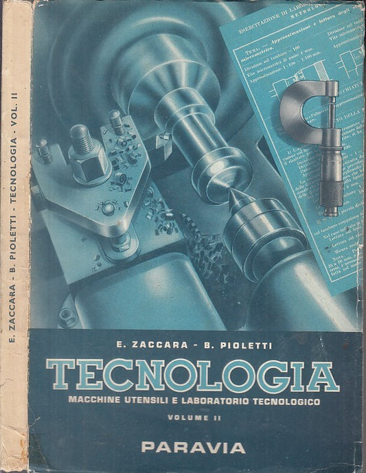 LZ- TECNOLOGIA LEGNO METALLI VOL.II- PIOLETTI ZACCARA- PARAVIA--- 1958- B- XFS29