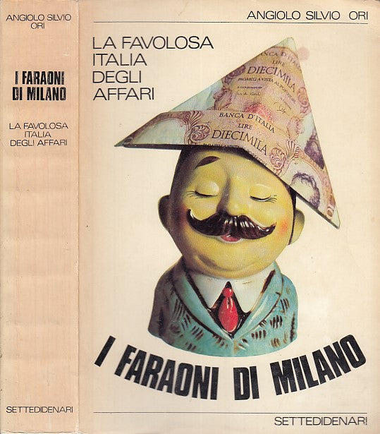 LZ- I FARAONI DI MILANO - ANGIOLO SILVIO ORI - SETTEDIDENARI --- 1970- B- YFS597
