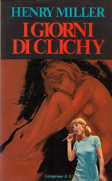 LS- I GIORNI DI CLICHY - MILLER - LONGANESI - GAJA SCIENZA -- 1977 - BS - YDS585