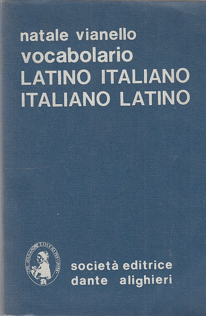 LZ- VOCABOLARIO LATINO ITALIANO - VIANELLO - ALIGHIERI --- 1975 - BS - YDS585