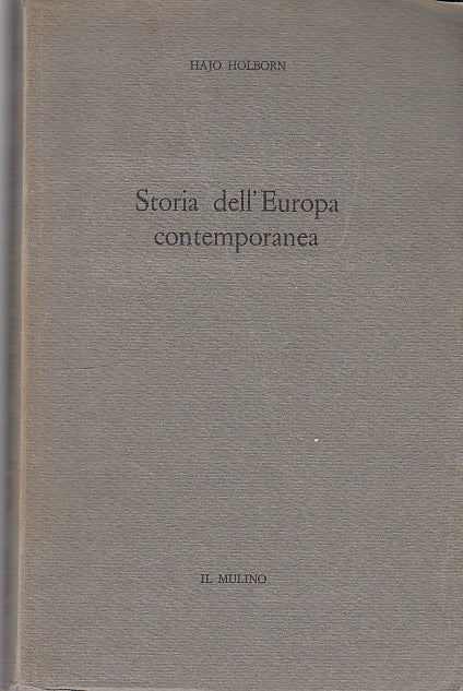 LS- STORIA DELL'EUROPA CONTEMPORANEA - HOLBORN - MULINO --- 1970 - B - YDS585