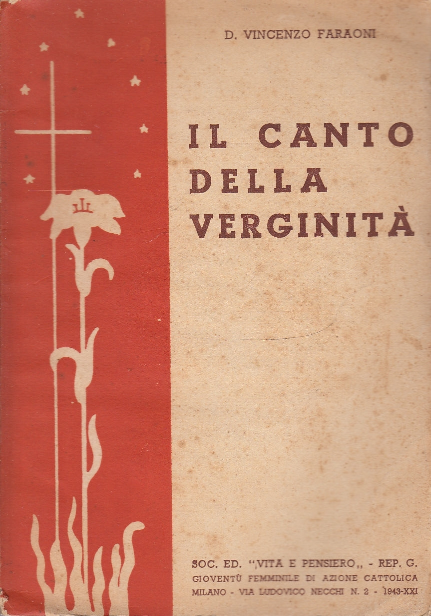 LD- IL CANTO DELLA VERGINITA' - FARAONI - VITA E PENSIERO --- 1943 - B - YDS586
