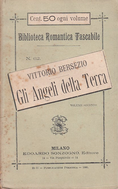 LN- GLI ANGELI DELLA TERRA - BERSEZIO - SONZOGNO - ROMANTICA-- 1890 - B - YDS592