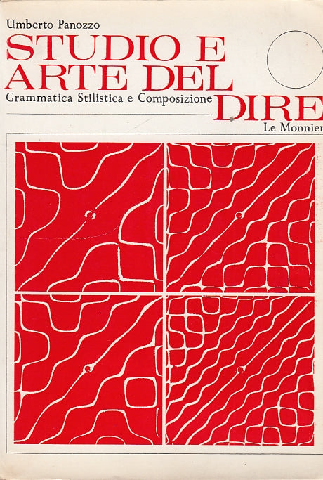 LZ- STUDIO ARTE DEL DIRE GRAMMATICA STILISTICA-- LE MONNIER--- 1969 - B - YFS596