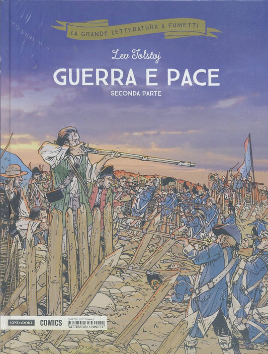 FV- GRANDE LETTERATURA A FUMETTI N.14 GUERRA E PACE 2 -- MONDADORI- 2018- C- PGX