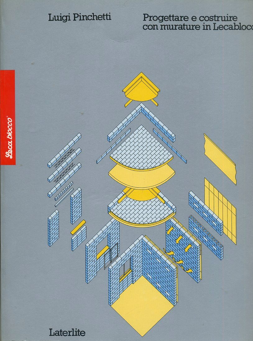 LZ- PROGETTARE COSTRUIRE CON MURATURE LECABLOCCHI- PINCHETTI---- 1984- B- YFS620