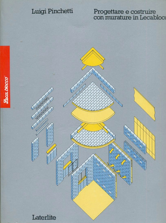 LZ- PROGETTARE COSTRUIRE CON MURATURE LECABLOCCHI- PINCHETTI---- 1984- B- YFS620