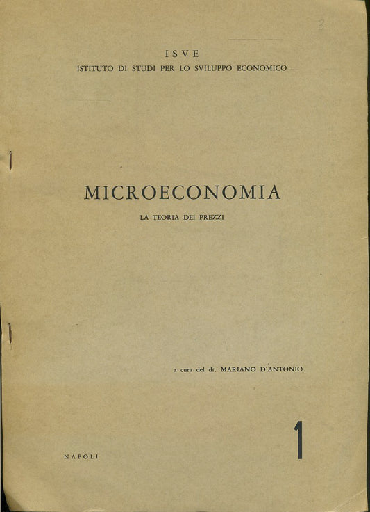 LZ- MICROECONOMIA LA TEORIA DEI PREZZI - D'ANTONIO - ISVE --- 1968- B- YFS624