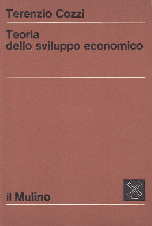 LZ- TEORIA SVILJUPPO ECONOMICO - COZZI - MULINO - ECONOMIA -- 1972 - B - YFS628