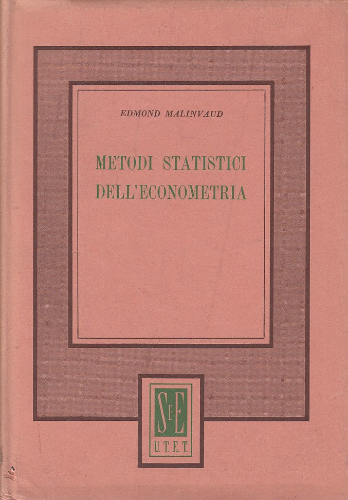 LZ- METODI STATISTICI DELL'ECONOMETRIA - MALINVAUD - UTET --- 1971 - CS - ZFS527