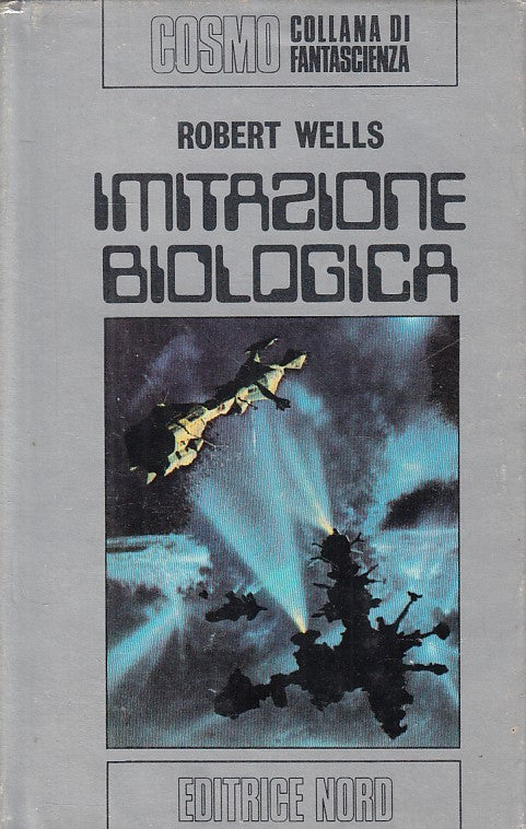 LN- IMITAZIONE BIOLOGICA- WELLS- NORD - COSMO FANTASCIENZA -- 1973 - CS - ZFS646