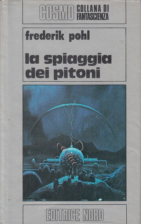 LN- LA SPIAGGIA DEI PITONI- POHL- NORD- COSMO FANTASCIENZA -- 1977 - CS - ZFS646