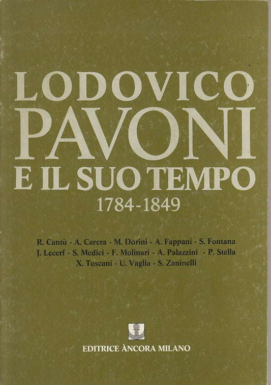 LS- LUDOVICO PAVONI E IL SUO TEMPO 1784/1849 -- ANCORA --- 1986 - B - YFS633