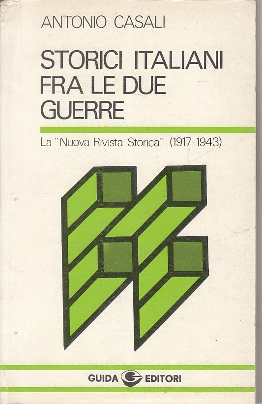 LS- STORICI ITALIANI FRA LE DUE GUERRE - CASALI - GUIDA --- 1980 - B - YFS633