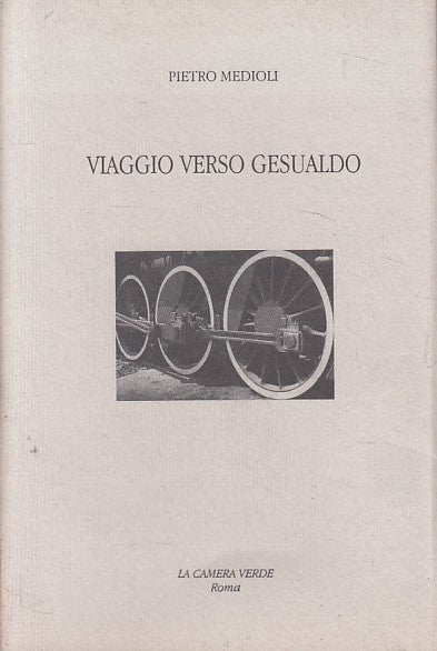 LN- VIAGGIO VERSO GESUALDO - MEDIOLI - LA CAMERA VERDE --- 2000 - BS - YFS203