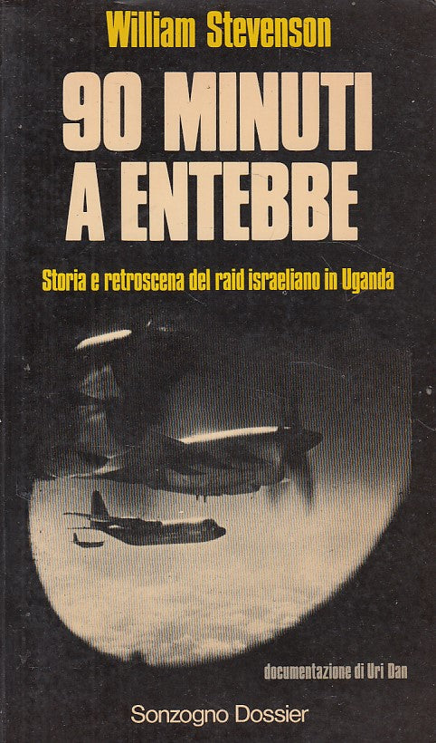 LS- 90 MINUTI A ENTEBBE STORIA - STEVENSON - SONZOGNO --- 1976 - B - ZFS250