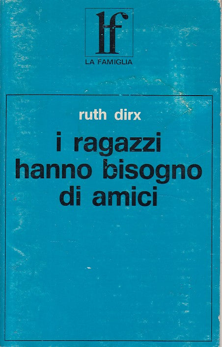 LS- I RAGAZZI HANNO BISOGNO DI AMICI - DIRX - PAOLINE --- 1975 - B - ZFS15