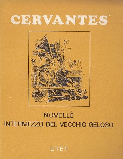 LN- NOVELLE INTERMEZZO DEL VECCHIO GELOSO- DE CERVANTES- UTET--- 1966- B- YFS629