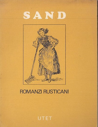 LN- ROMANZI RUSTICANI - SAMUEL SAND- UTET- SCRITTORI STRANIERI-- 1968- B- YFS629