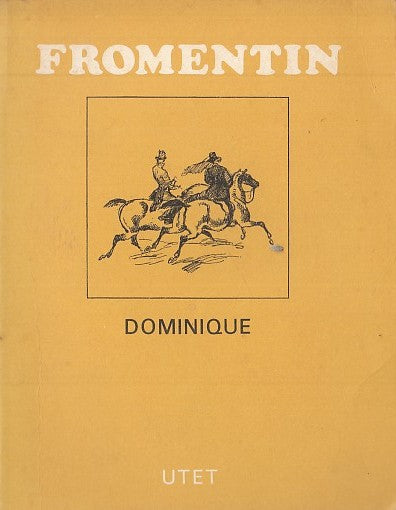 LN- DOMINIQUE - EUGENE FROMENTIN - UTET - SCRITTORI STRANIERI -- 1968- B- YFS629