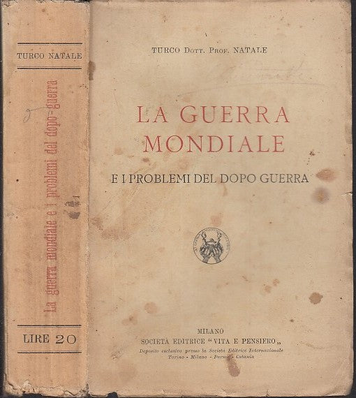 LS- LA GUERRA MONDIALE E DOPOGUERRA - TURCO - VITA E PENSIERO --- 1923- B- XFS30