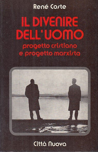 LD- IL DIVENIRE DELL'UOMO PROGETTO- RENE' COSTE - CITTA' NUOVA--- 1981- B- XFS30