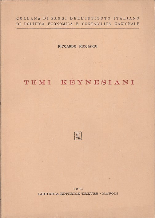 LZ- TEMI KAYNESIANI - RICCARDO RICCIARDI - TREVES - SAGGI -- 1961 - B - YFS631