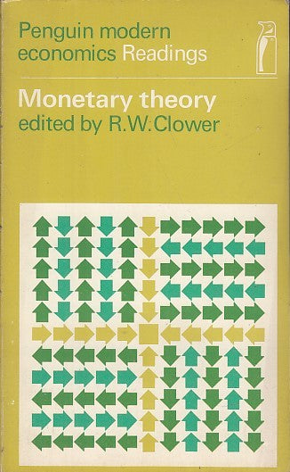 LZ- MONETARY THEORY INGLESE - R.W. CLOWER - PENGUIN BOOKS --- 1969 - B - YFS631