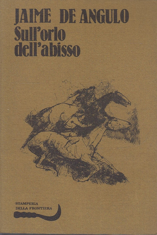 LN- SULL'ORLO DELL'ABISSO- DE ANGULO- BELFIORE-- 1a ED.- 1985- B- ZFF201