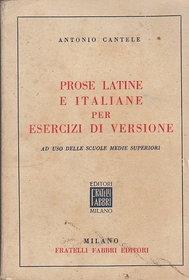 LZ- PROSE LATINE ITALIANE PER VERSIONE- CANTELE- FABBRI--- 1940 CA.- B- ZFF244