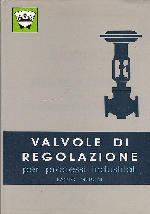 LZ- VALVOLE DI REGOLAZIONE PROCESSI INDUSTRIALI- MURONI- PEG--- 1991- CS- ZFF264